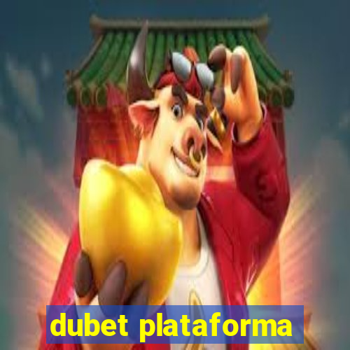 dubet plataforma